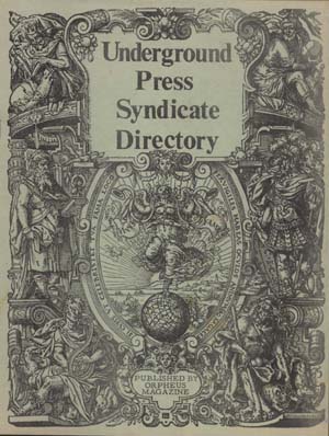 Underground Press Syndicate. Directory.  ([Phoenix, Arix.]: Orpheus Magazine, [1969?]) Written and edited by Thomas King Forcade